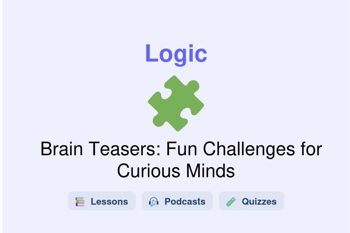🎓 Brain Teasers: Fun Challenges for Curious Minds
