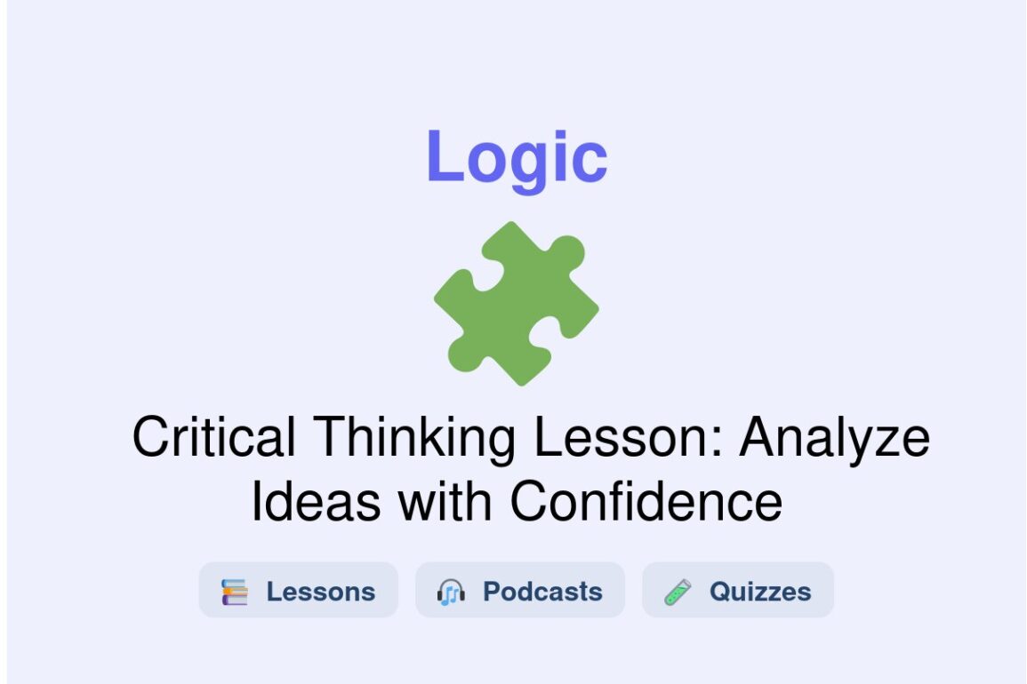 🎓 Critical Thinking Lesson: Analyze Ideas with Confidence
