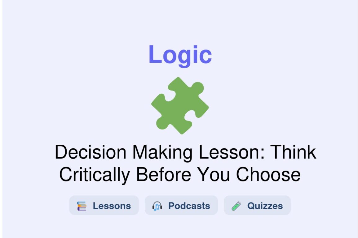 🎓 Decision Making Lesson: Think Critically Before You Choose