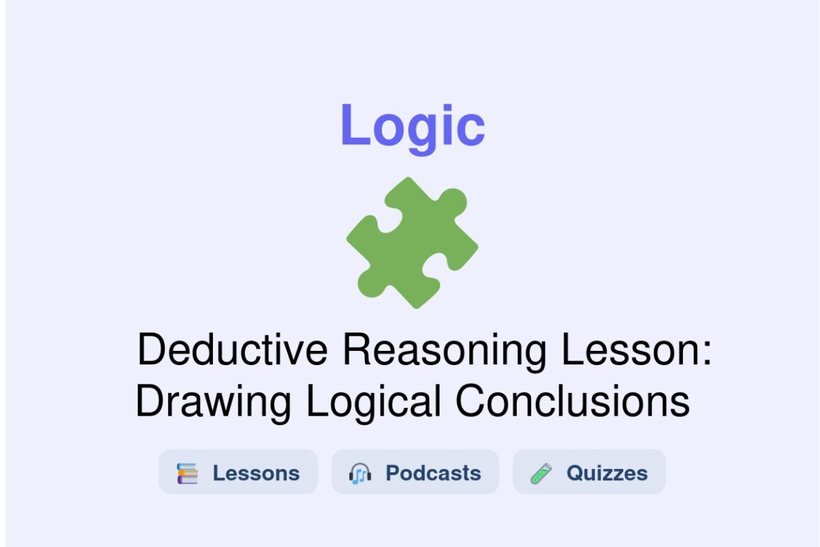 🎓 Deductive Reasoning Lesson: Drawing Logical Conclusions
