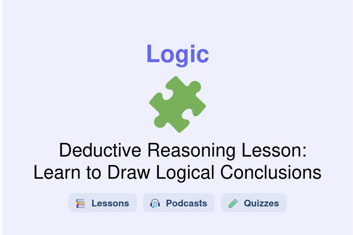 🎓 Deductive Reasoning Lesson: Learn to Draw Logical Conclusions