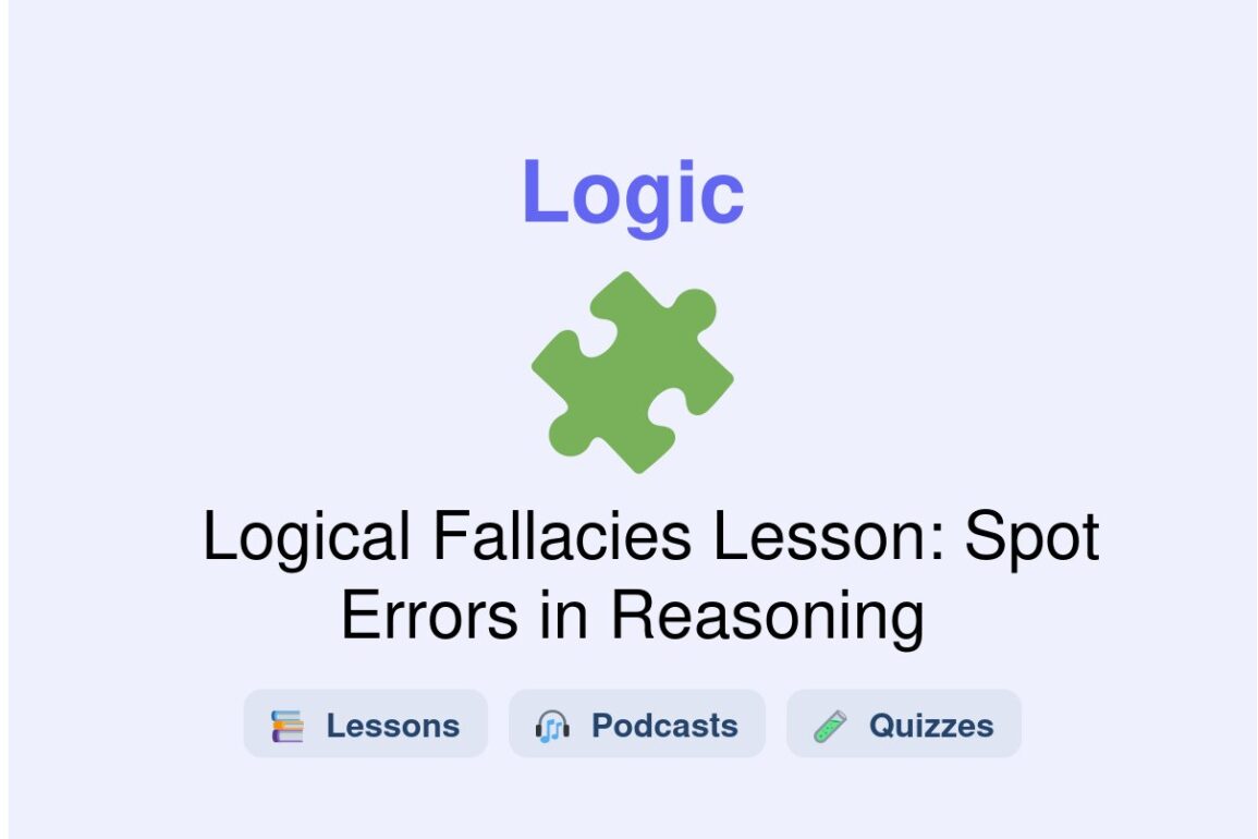 🎓 Logical Fallacies Lesson: Spot Errors in Reasoning