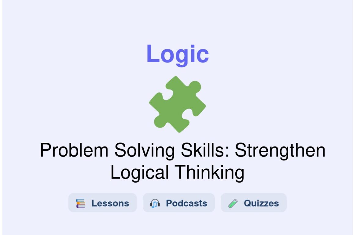 🎓 Problem Solving Skills: Strengthen Logical Thinking