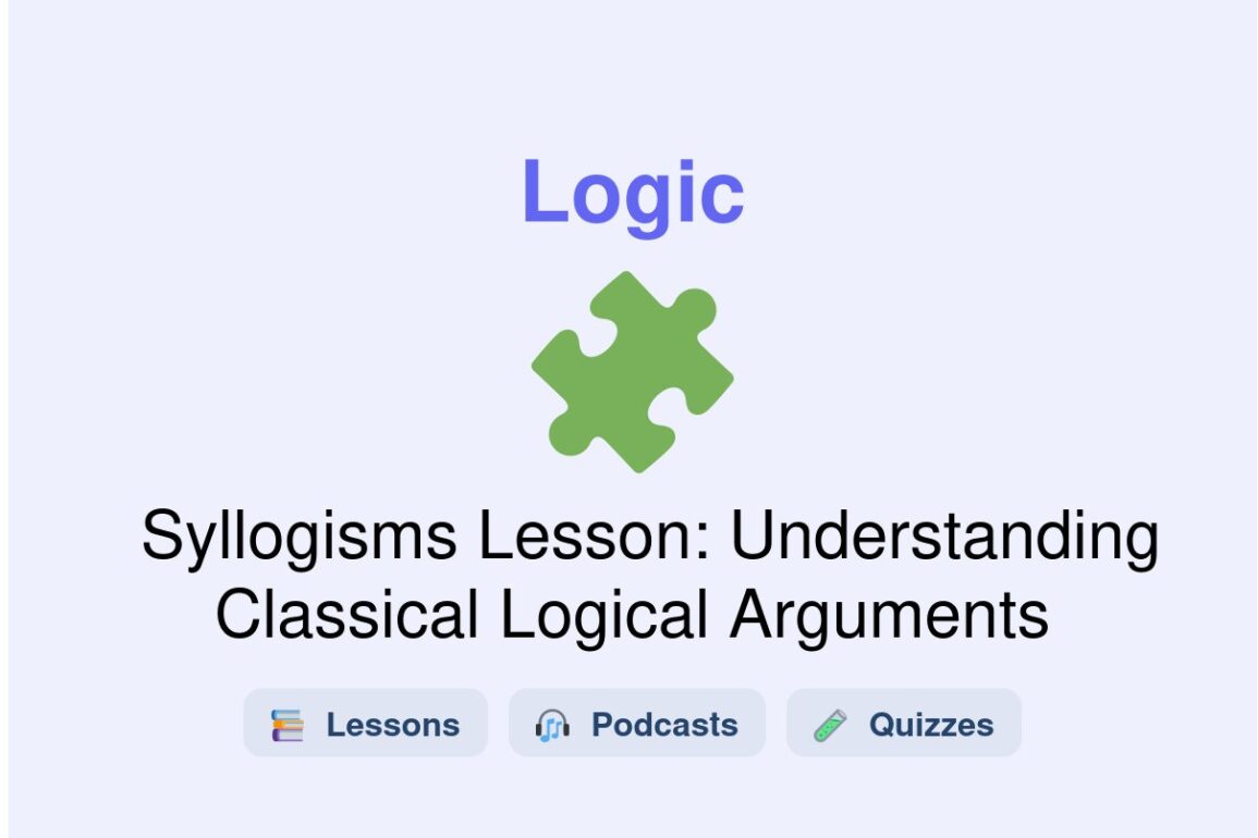 🎓 Syllogisms Lesson: Understanding Classical Logical Arguments