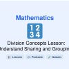 🎓 Division Concepts Lesson: Understand Sharing and Grouping