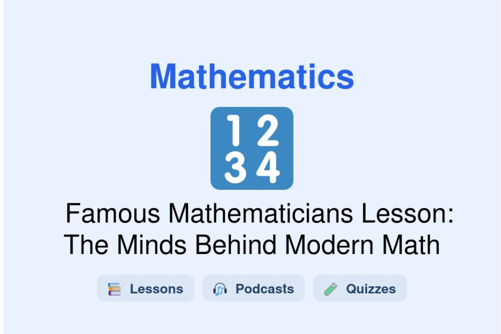 🎓 Famous Mathematicians Lesson: The Minds Behind Modern Math