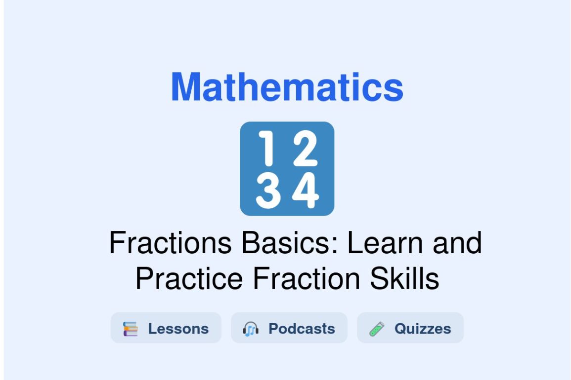 🎓 Fractions Basics: Learn and Practice Fraction Skills