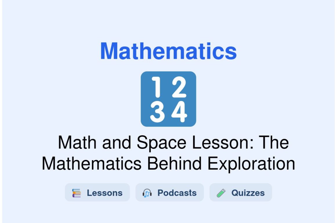 🎓 Math and Space Lesson: The Mathematics Behind Exploration