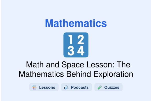 🎓 Math and Space Lesson: The Mathematics Behind Exploration