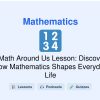 🎓 Math Around Us Lesson: Discover How Mathematics Shapes Everyday Life