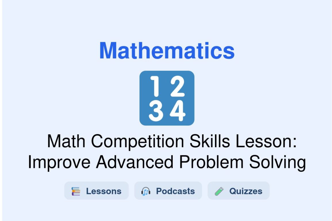 🎓 Math Competition Skills Lesson: Improve Advanced Problem Solving