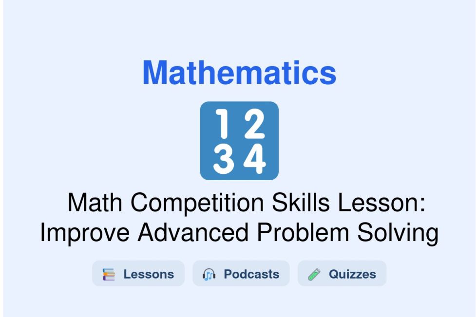 🎓 Math Competition Skills Lesson: Improve Advanced Problem Solving