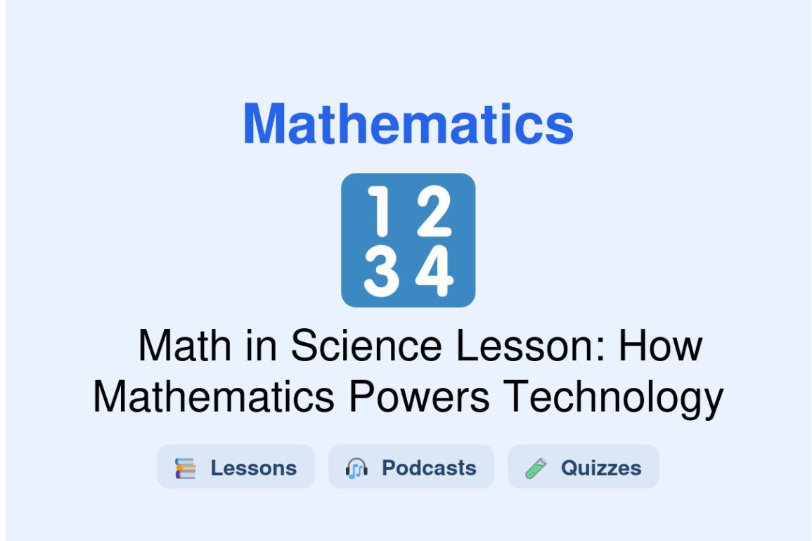 🎓 Math in Science Lesson: How Mathematics Powers Technology