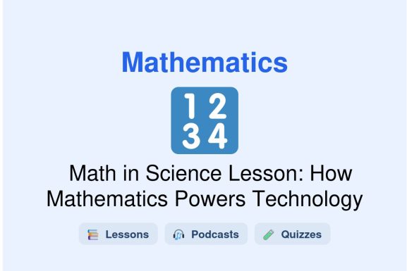 🎓 Math in Science Lesson: How Mathematics Powers Technology