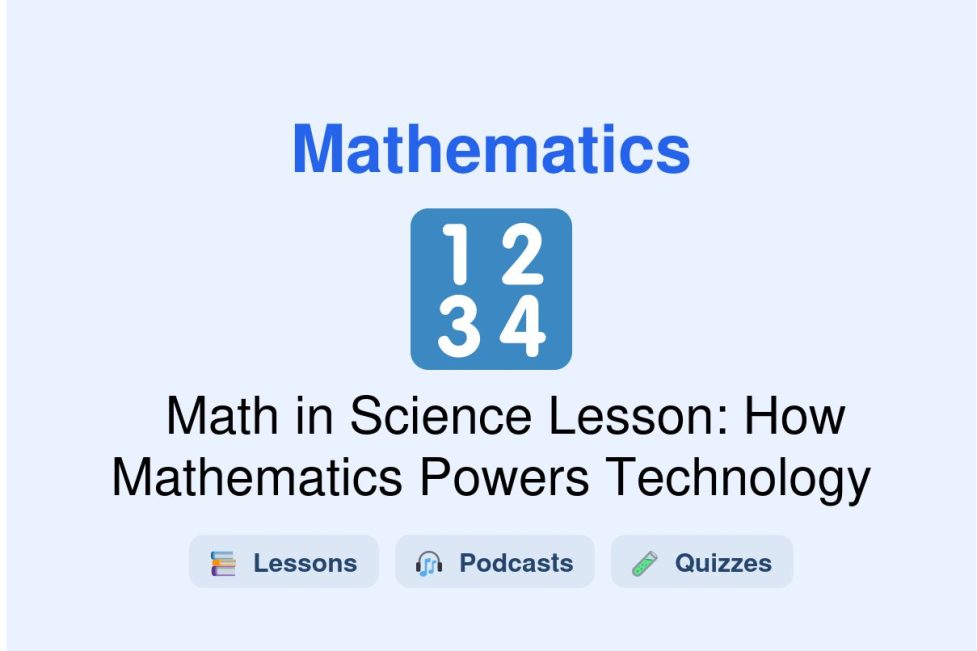 🎓 Math in Science Lesson: How Mathematics Powers Technology