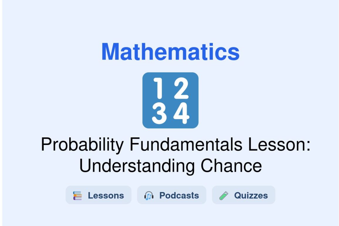 🎓 Probability Fundamentals Lesson: Understanding Chance