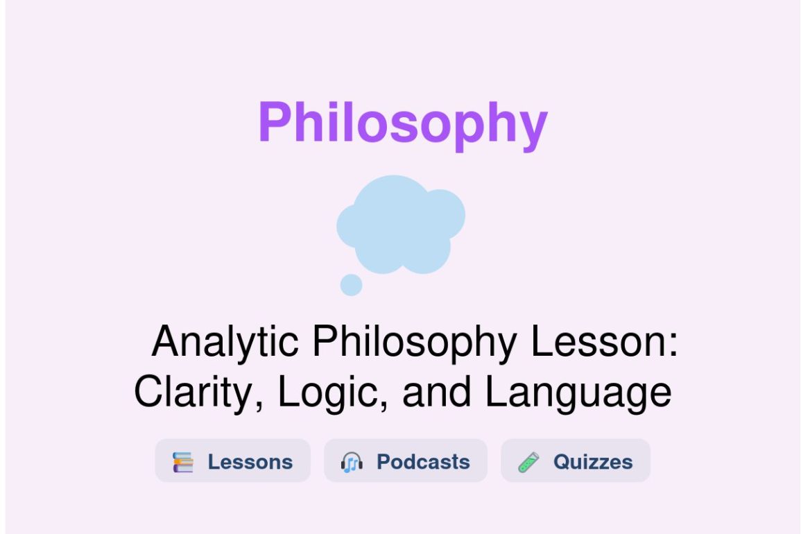 🎓 Analytic Philosophy Lesson: Clarity, Logic, and Language