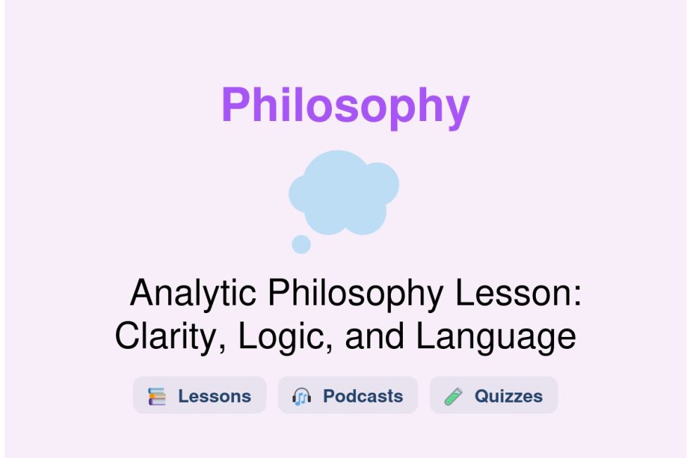 🎓 Analytic Philosophy Lesson: Clarity, Logic, and Language