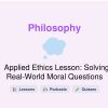 🎓 Applied Ethics Lesson: Solving Real-World Moral Questions