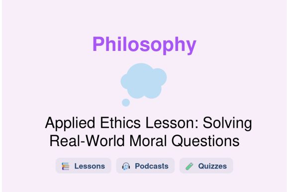🎓 Applied Ethics Lesson: Solving Real-World Moral Questions