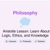 🎓 Aristotle Lesson: Learn About Logic, Ethics, and Knowledge