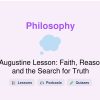 🎓 Augustine Lesson: Faith, Reason, and the Search for Truth