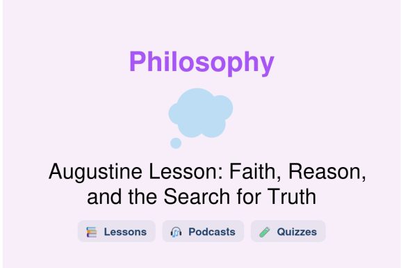 🎓 Augustine Lesson: Faith, Reason, and the Search for Truth