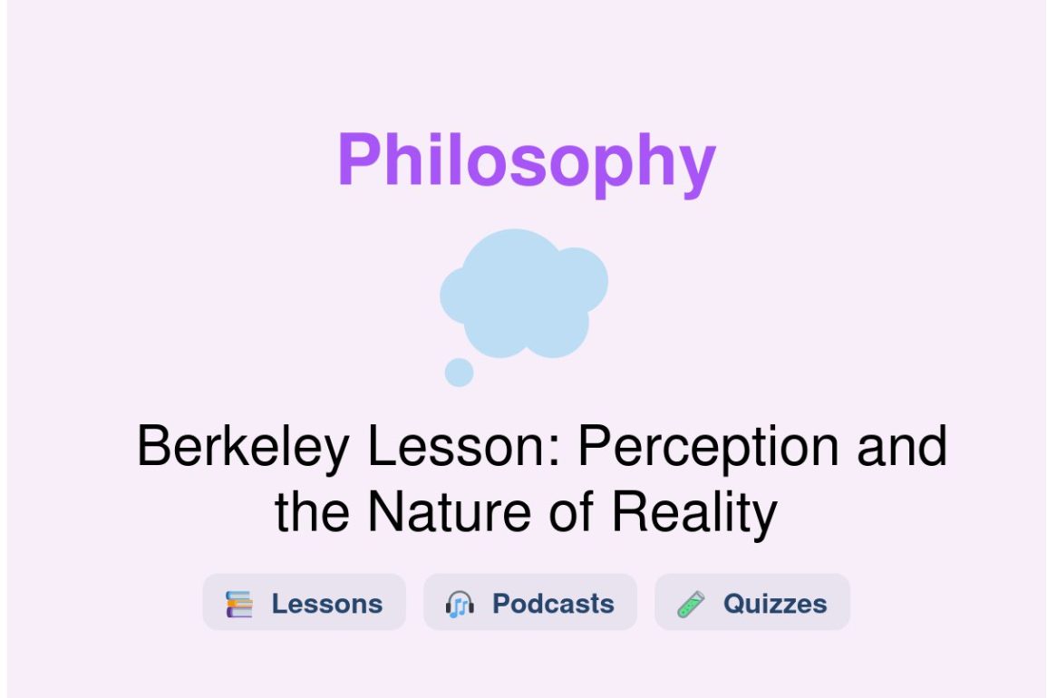 🎓 Berkeley Lesson: Perception and the Nature of Reality
