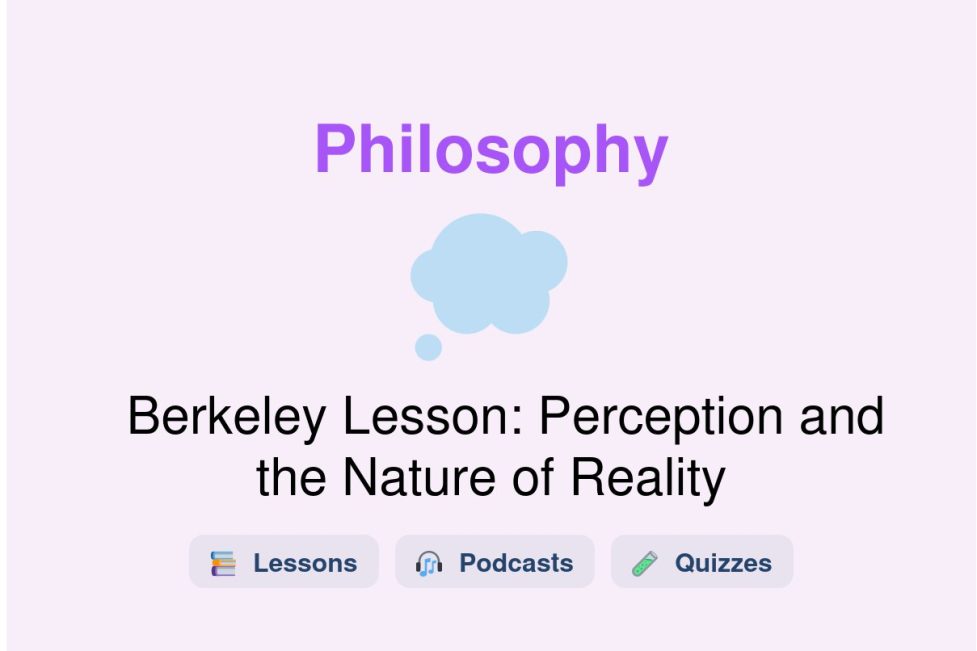 🎓 Berkeley Lesson: Perception and the Nature of Reality