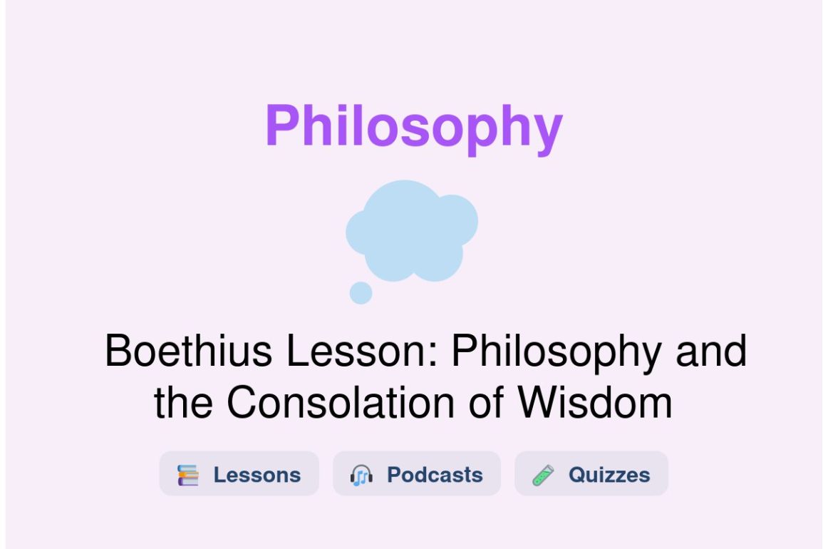 🎓 Boethius Lesson: Philosophy and the Consolation of Wisdom