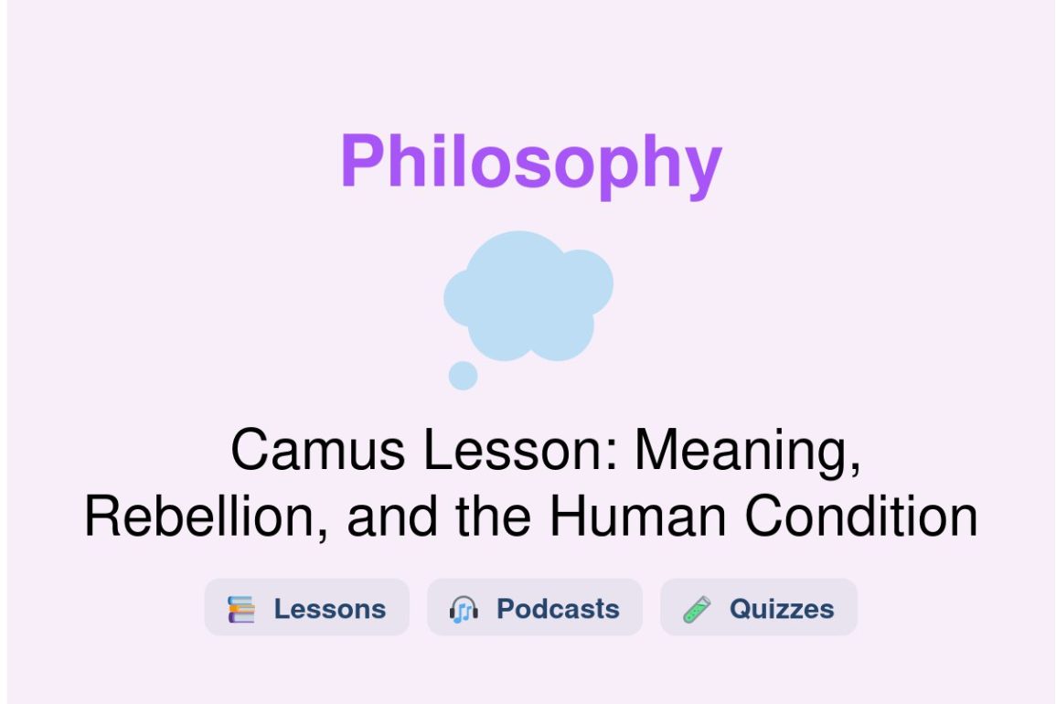 🎓 Camus Lesson: Meaning, Rebellion, and the Human Condition