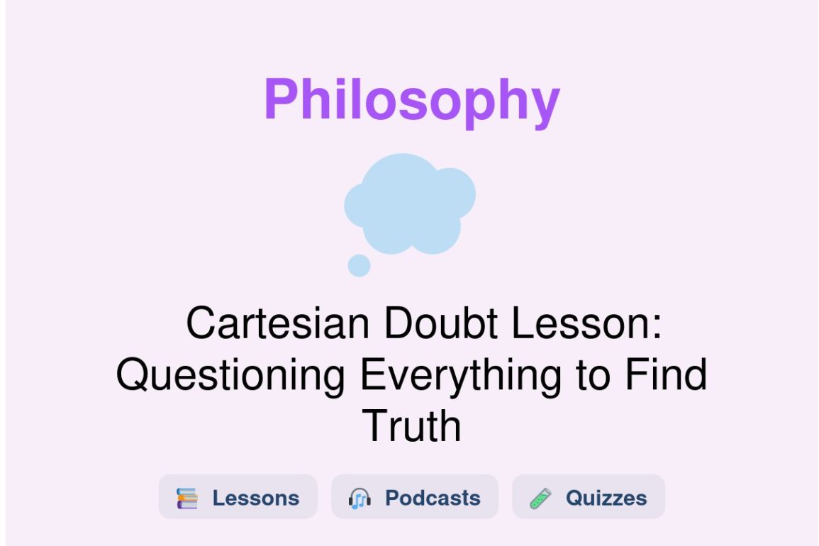 🎓 Cartesian Doubt Lesson: Questioning Everything to Find Truth