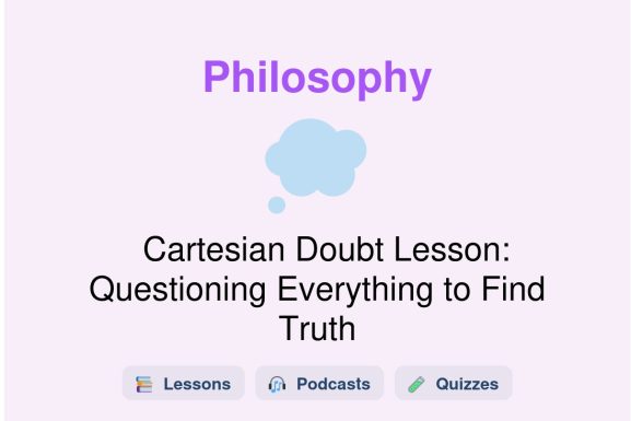 🎓 Cartesian Doubt Lesson: Questioning Everything to Find Truth