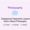🎓 Categorical Imperative Lesson: Kant’s Moral Philosophy