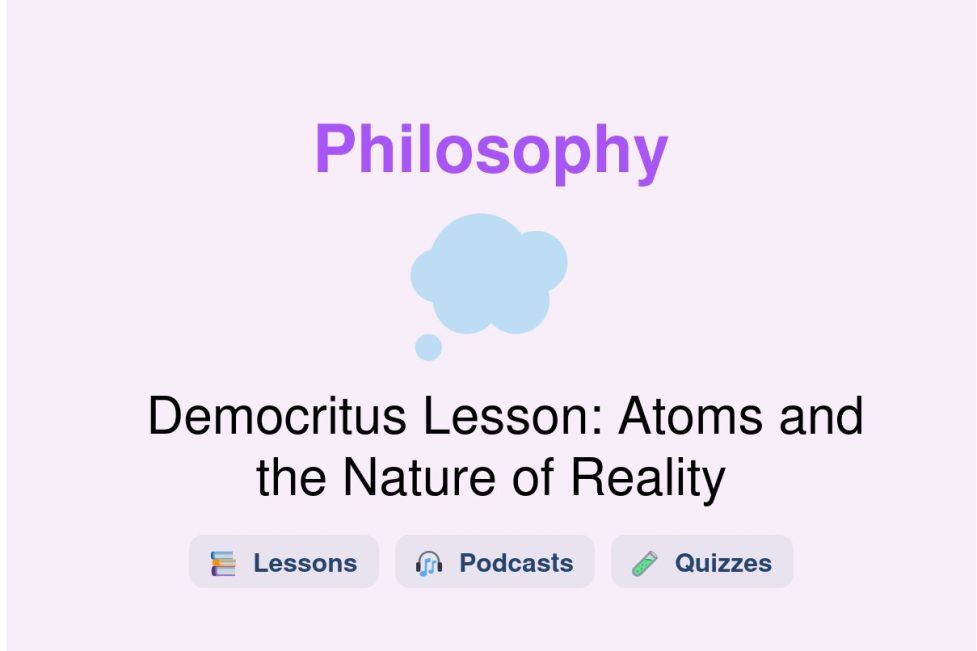 🎓 Democritus Lesson: Atoms and the Nature of Reality
