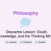 🎓 Descartes Lesson: Doubt, Knowledge, and the Thinking Mind