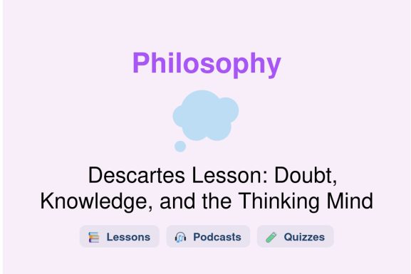 🎓 Descartes Lesson: Doubt, Knowledge, and the Thinking Mind