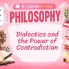 Dialectics Lesson: Understanding Change Through Contradictions