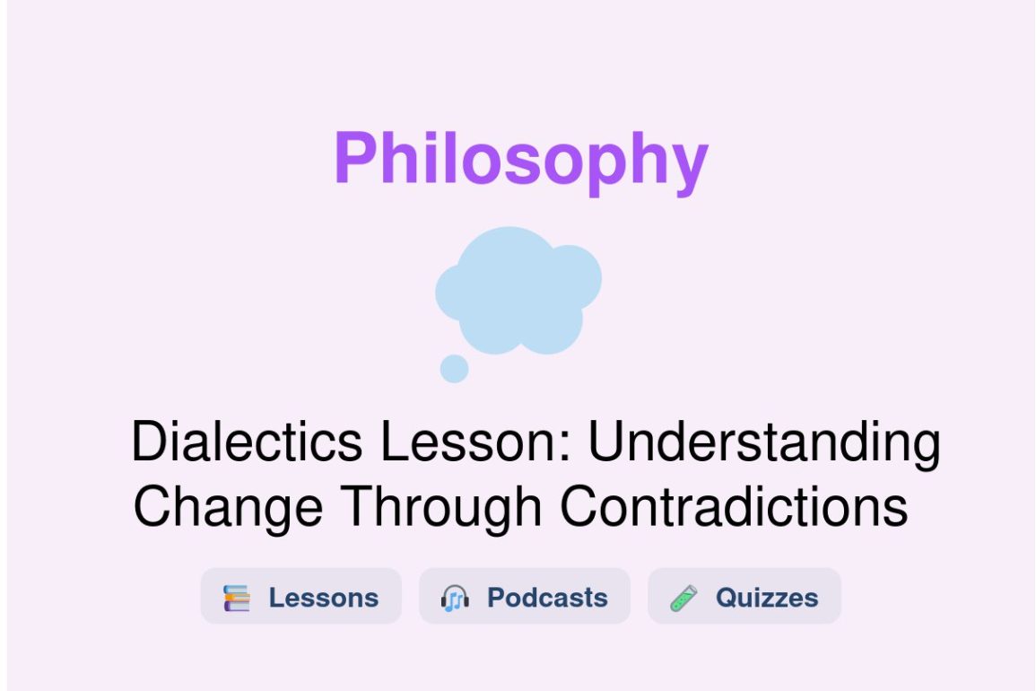 🎓 Dialectics Lesson: Understanding Change Through Contradictions