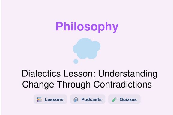 🎓 Dialectics Lesson: Understanding Change Through Contradictions