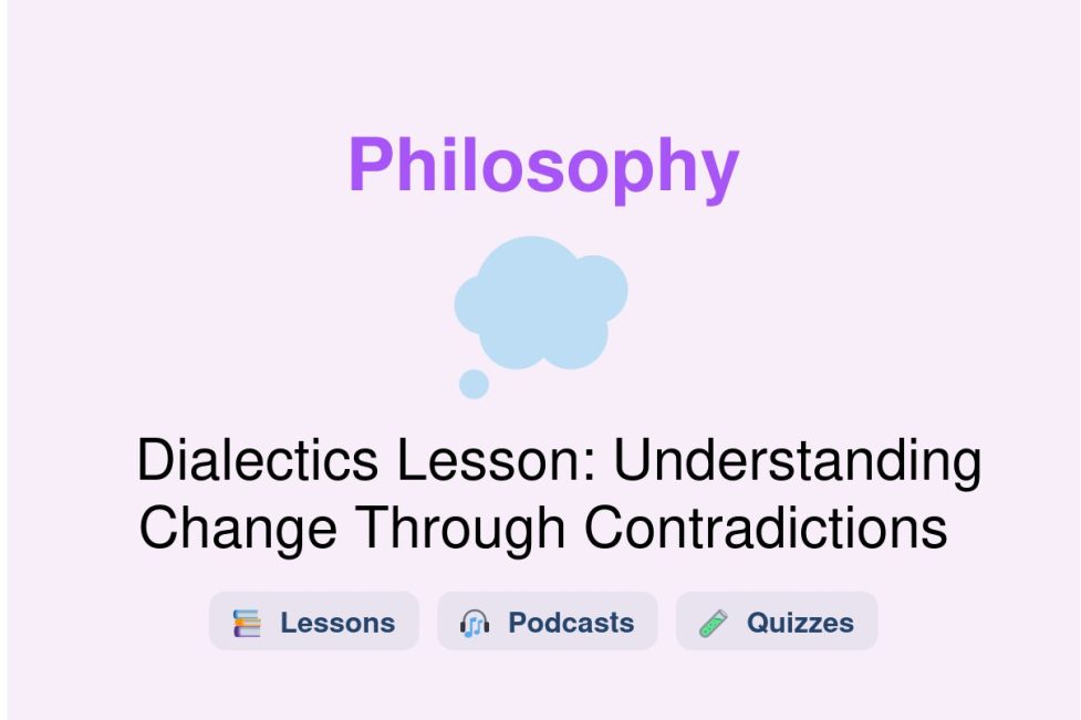 🎓 Dialectics Lesson: Understanding Change Through Contradictions