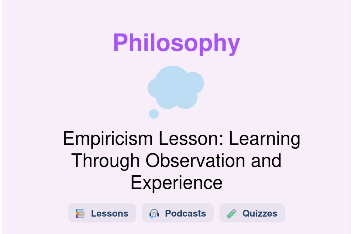 🎓 Empiricism Lesson: Learning Through Observation and Experience