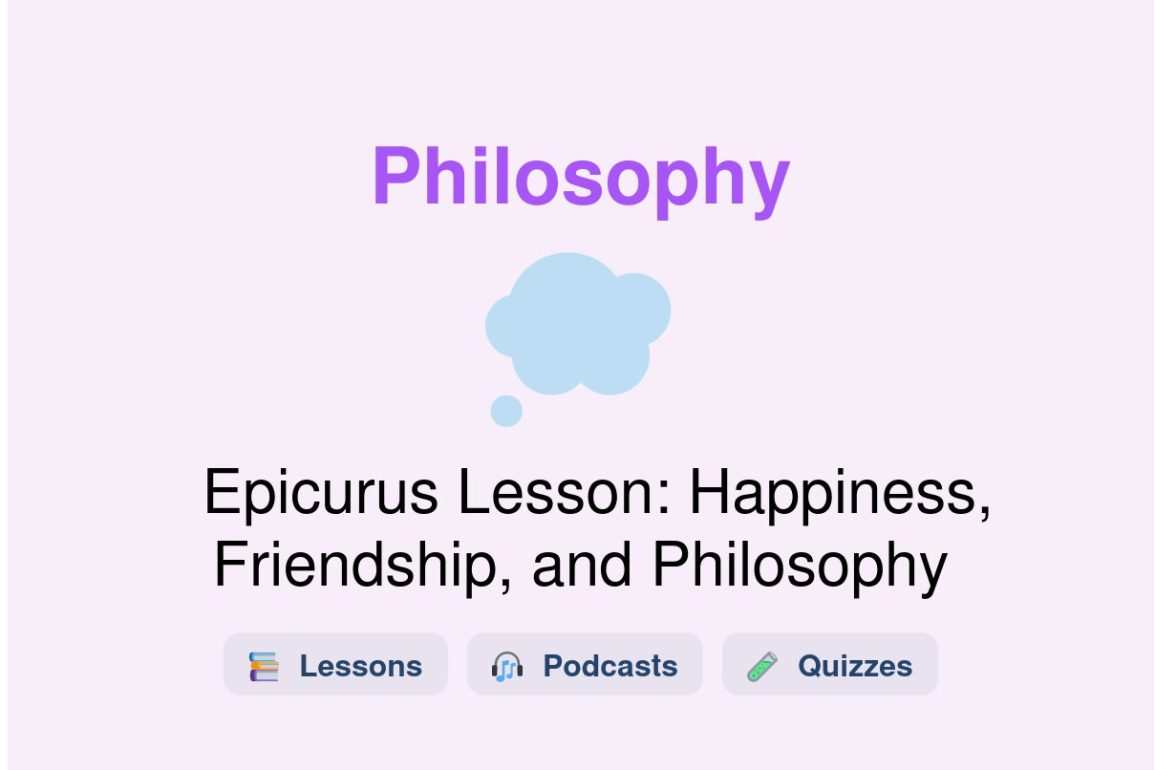 🎓 Epicurus Lesson: Happiness, Friendship, and Philosophy