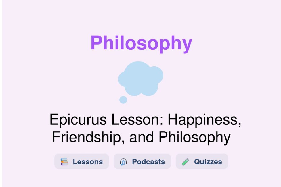 🎓 Epicurus Lesson: Happiness, Friendship, and Philosophy