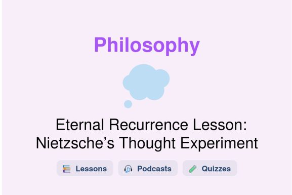 🎓 Eternal Recurrence Lesson: Nietzsche’s Thought Experiment