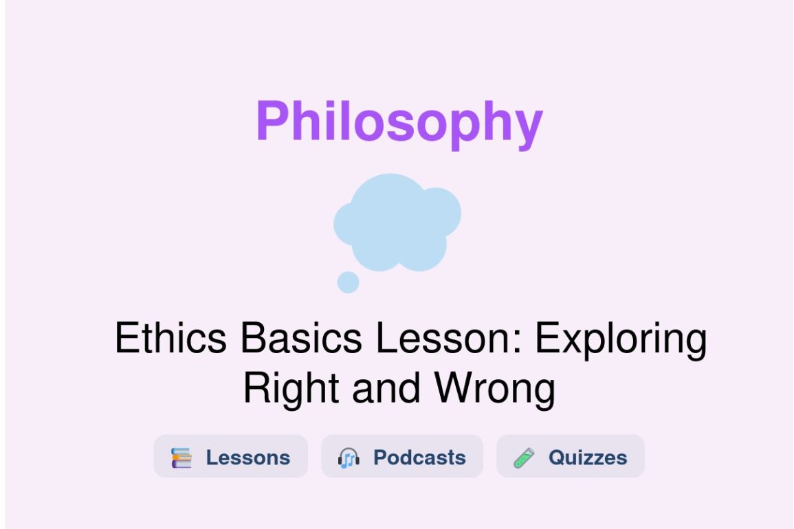 🎓 Ethics Basics Lesson: Exploring Right and Wrong