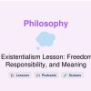 🎓 Existentialism Lesson: Freedom, Responsibility, and Meaning