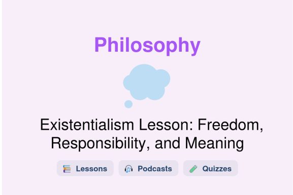 🎓 Existentialism Lesson: Freedom, Responsibility, and Meaning