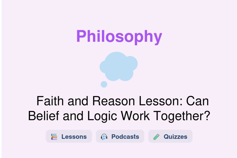 🎓 Faith and Reason Lesson: Can Belief and Logic Work Together?