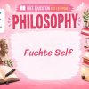 Fichte Lesson: Self, Freedom, and Human Consciousness